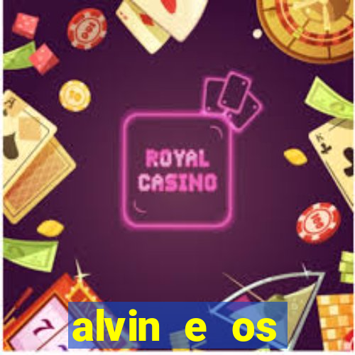 alvin e os esquilos 3 filme completo dublado